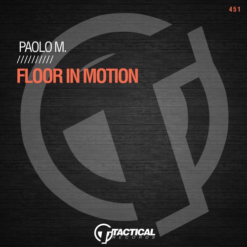 Paolo M. - Floor In Motion [TR451]